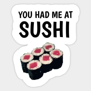 you had me at sushi Sticker